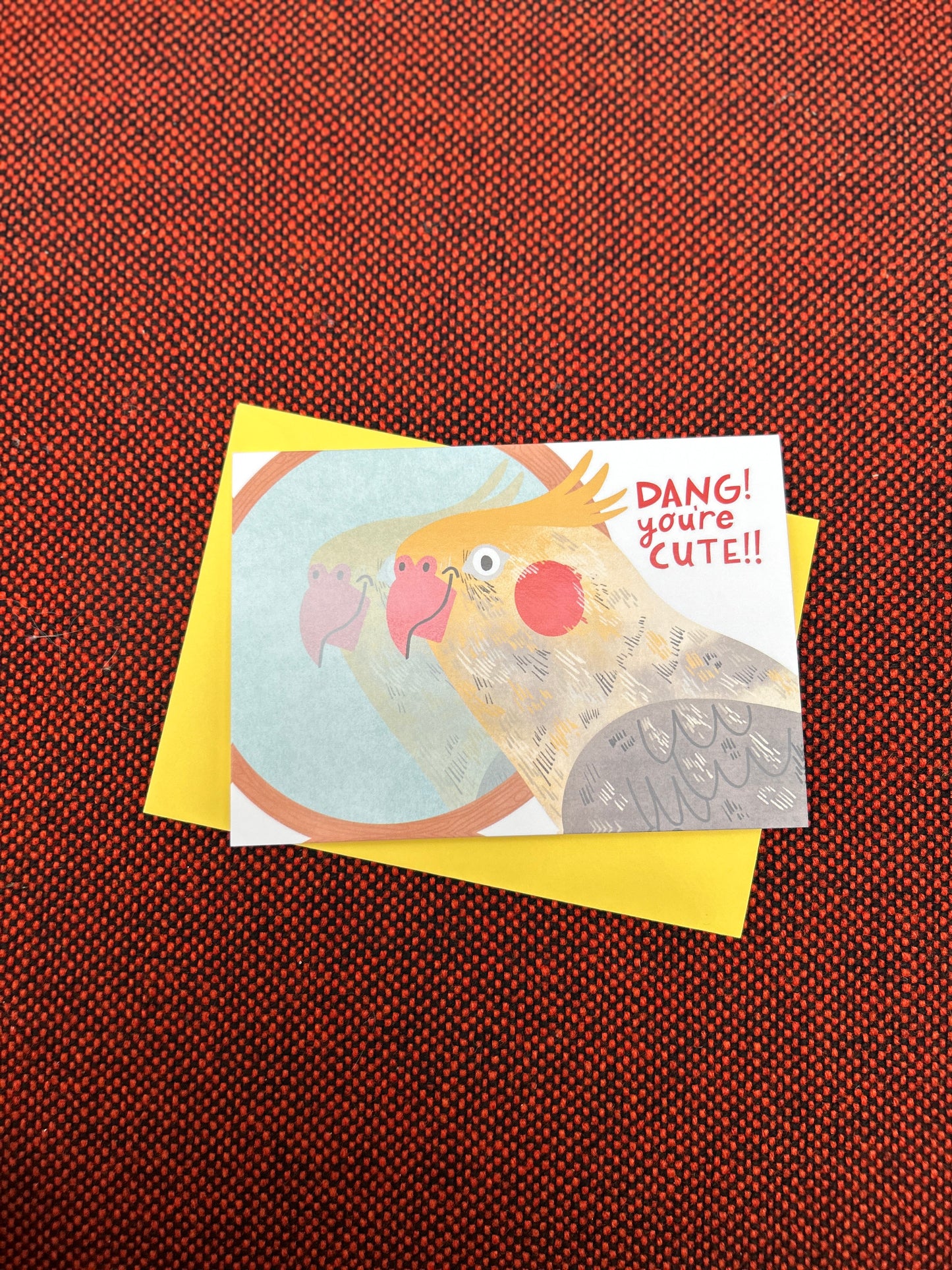 Dang You're Cute!! Greeting Card