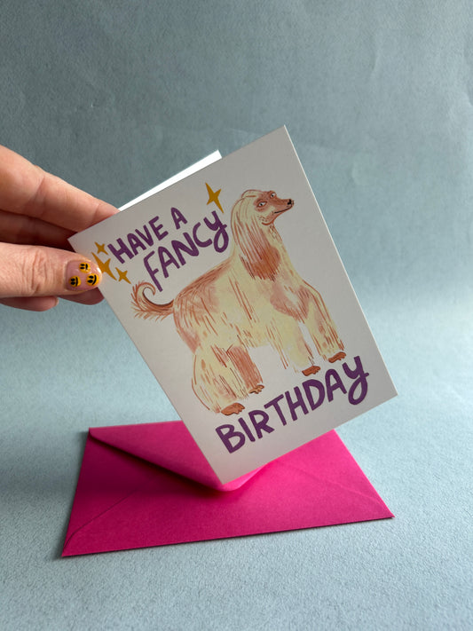Have a Fancy Birthday Greeting Card