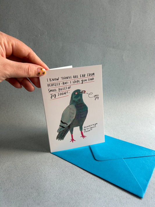 I know things are far from perfect - Pigeon thinking of you card