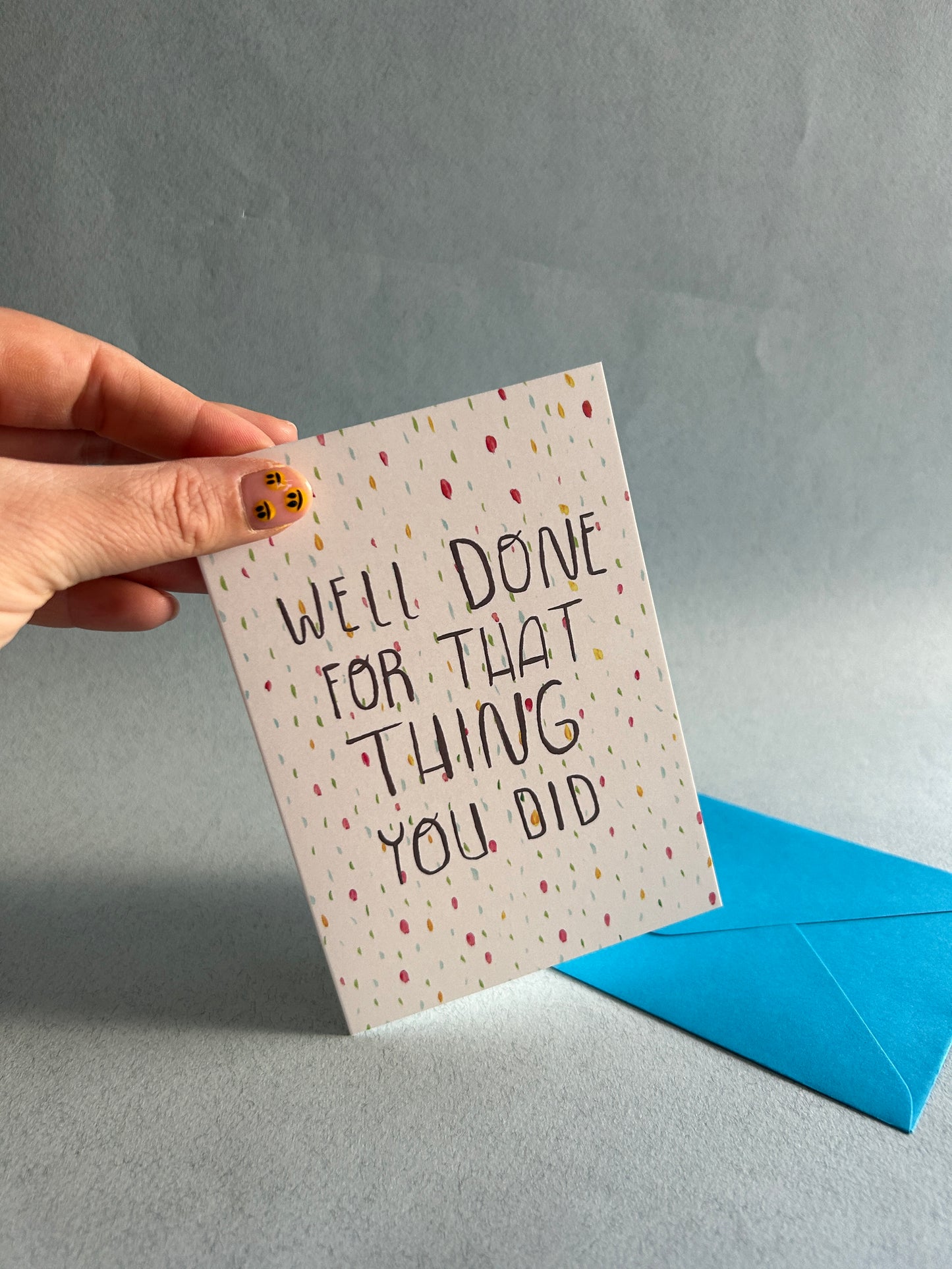Well Done For That Thing You Did Greeting Card