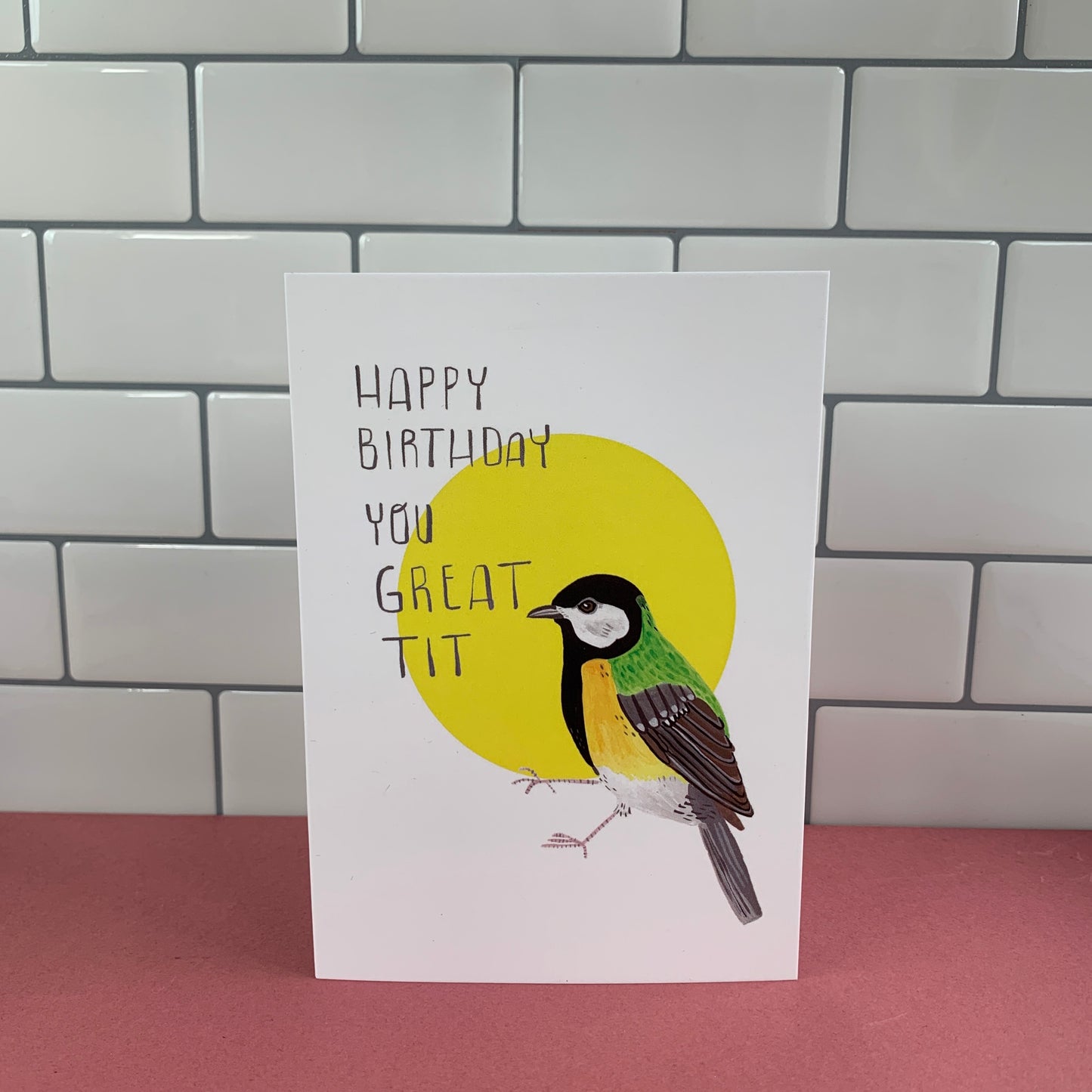 You Great Tit Birthday Greeting Card