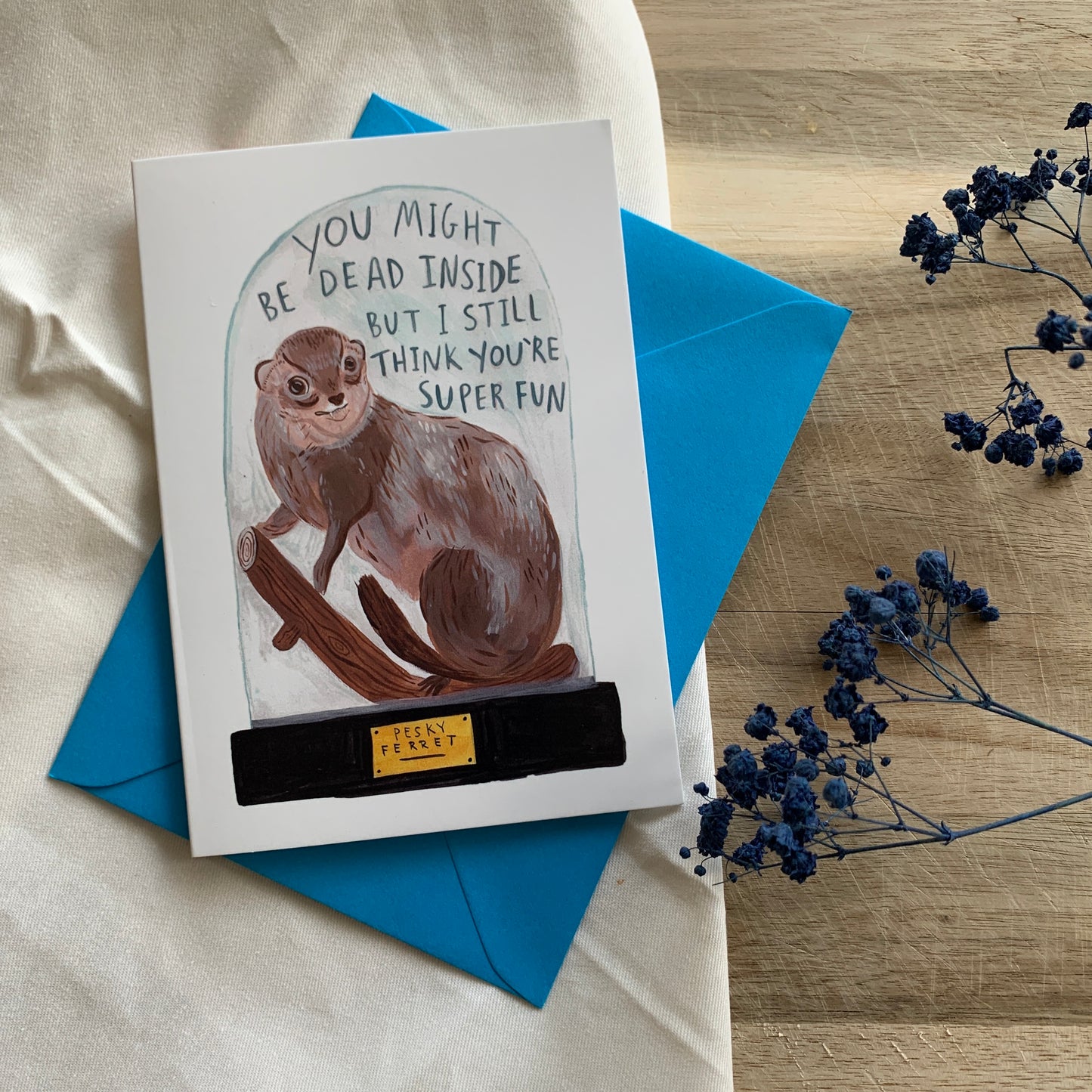 Dead Inside But I think You're Super Fun Greeting Card
