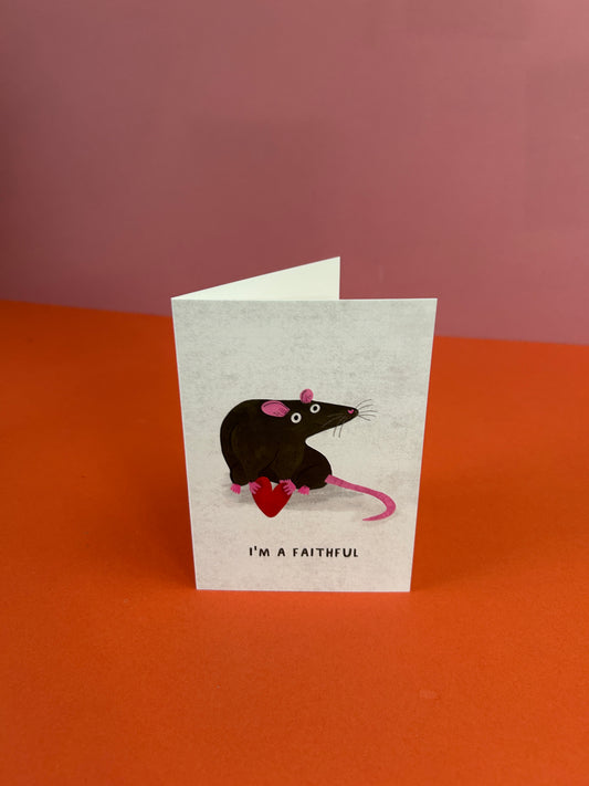 I'm A Faithful / Love Rat Greeting Card