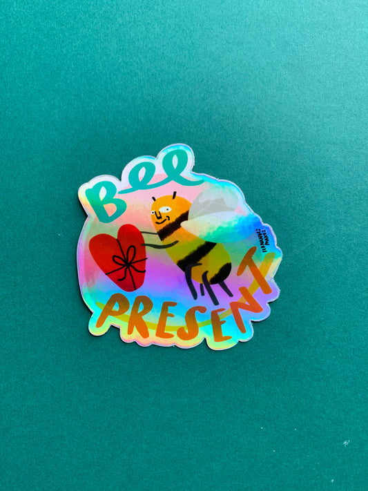 Bee Present Holographic Vinyl Sticker