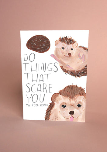 Cute Hedgehog Greetings Card - Do Things That Scare You - Motivational Message, Courage, Positive Card, Animal Illustration, Nature Themed - Fernandes Makes