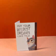May Your Wildest Dreams Come True -  Motivational Squirrel Greetings Card - Cute, Funny Animal Illustrated, Illustrated Card, Humour - Fernandes Makes