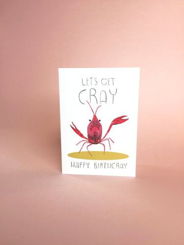 Happy Birthday Card - Let's Get Cray - Funny Visual Pun, Animal Illustration, Nature Themed, For Him Or Her, Blank Inside, Birthday Wishes - Fernandes Makes