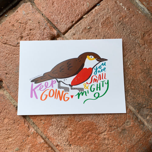 Keep going you are small and mighty motivation Robin, wild bird illustration - A6 postcard, Mini art print - Fernandes Makes