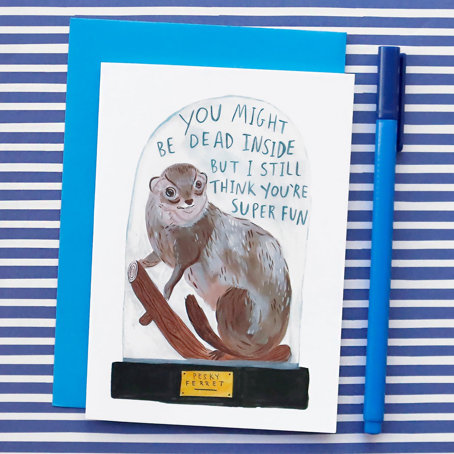 Dead Inside But I think You're Super Fun Greeting Card