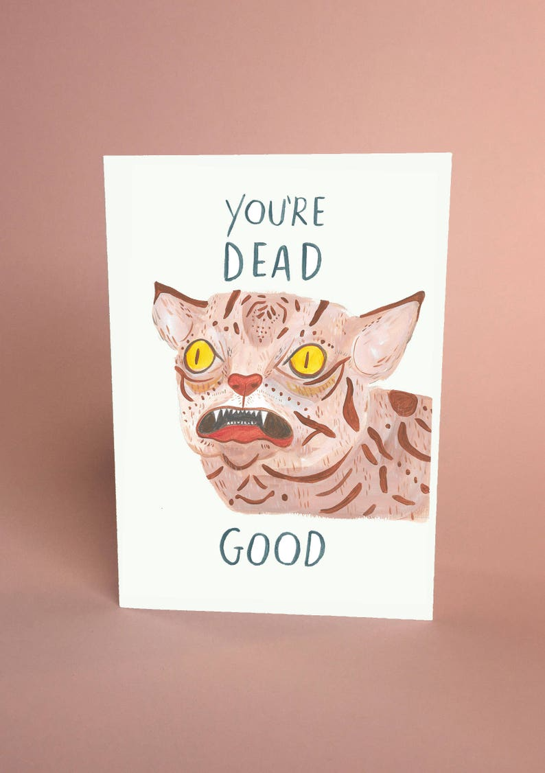 You're Dead Good - Bad Taxidermy Card