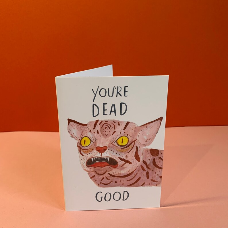 You're Dead Good - Bad Taxidermy Card