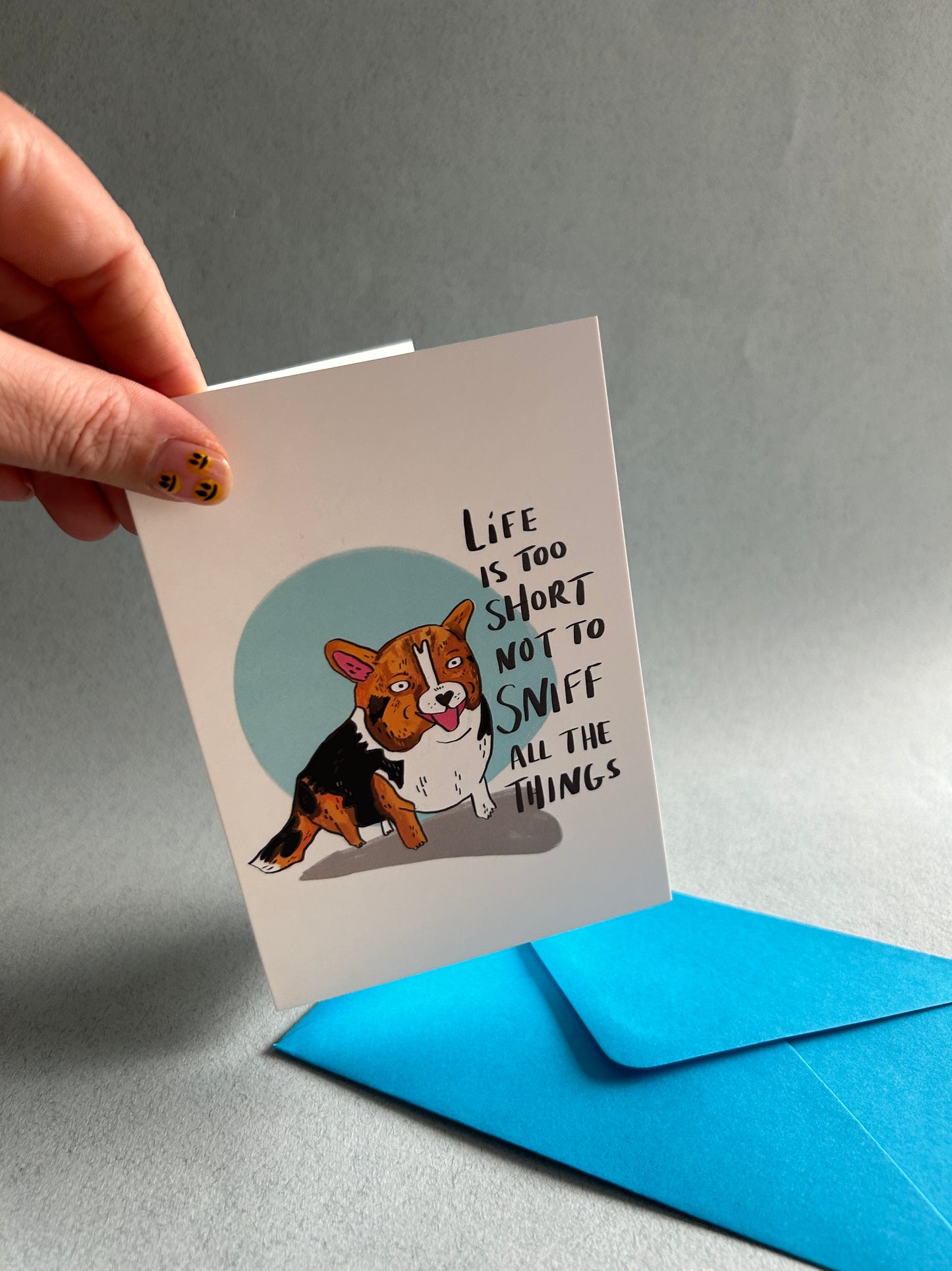 Life Is Too Short Not To Sniff All The Things Greeting Card