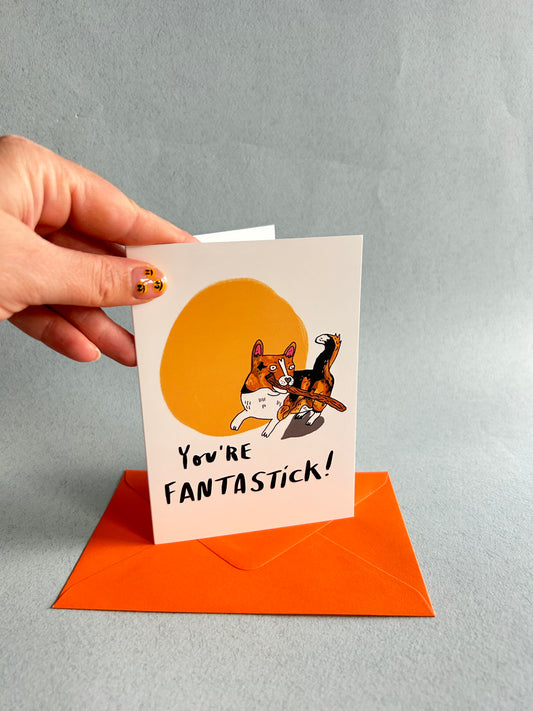 You're Fanta-Stick! Greeting Card