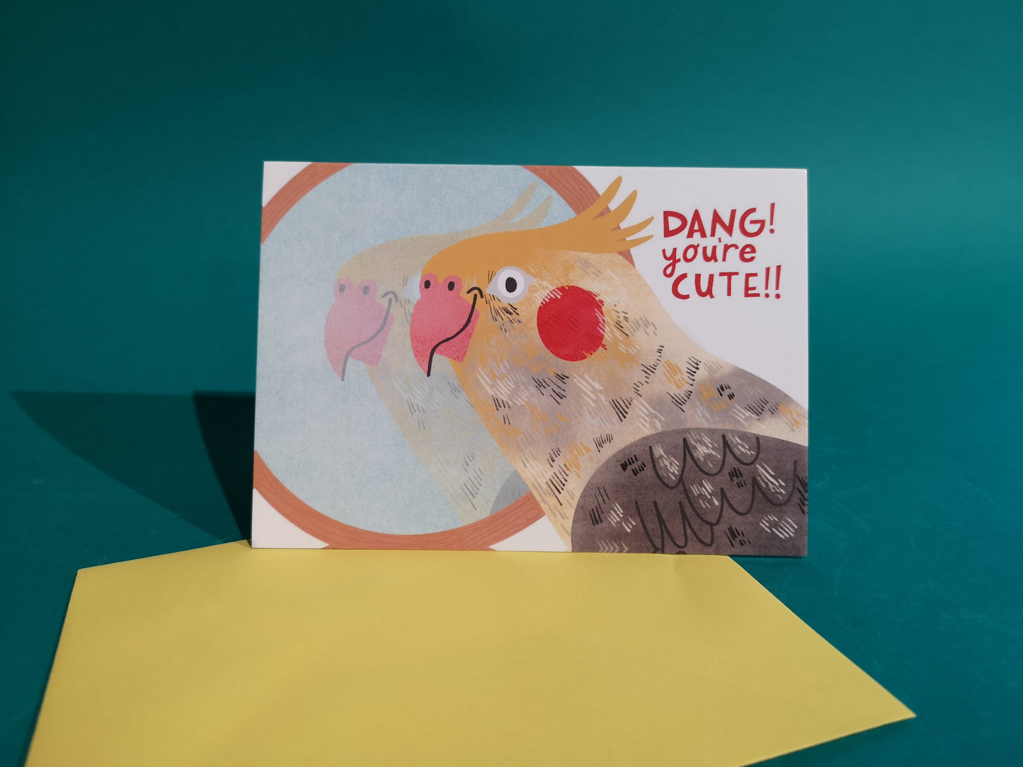 Dang You're Cute!! Greeting Card