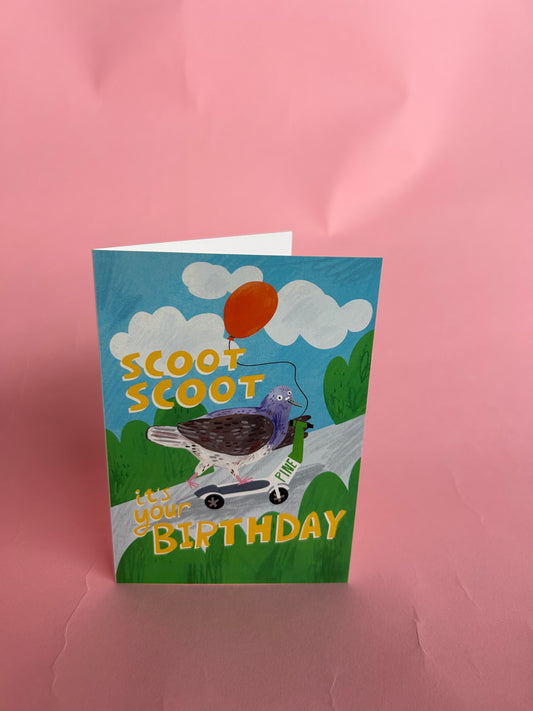 Scoot Scoot Birthday / Pigeon / Greeting Card