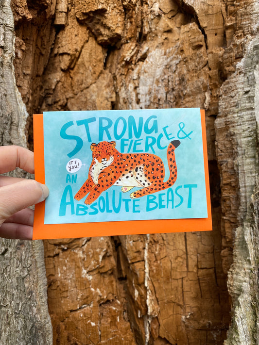 Strong, Fierce & An Absolute Beast Greeting Card