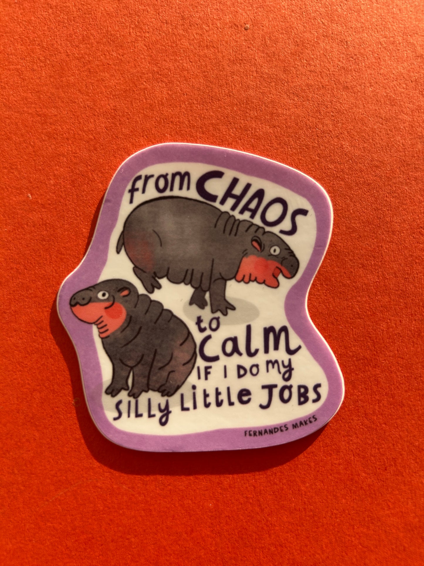 Chaos to Calm Pygmy Hippo Vinyl Sticker