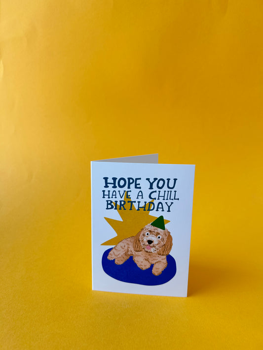 Chill Birthday Dog Greeting Card