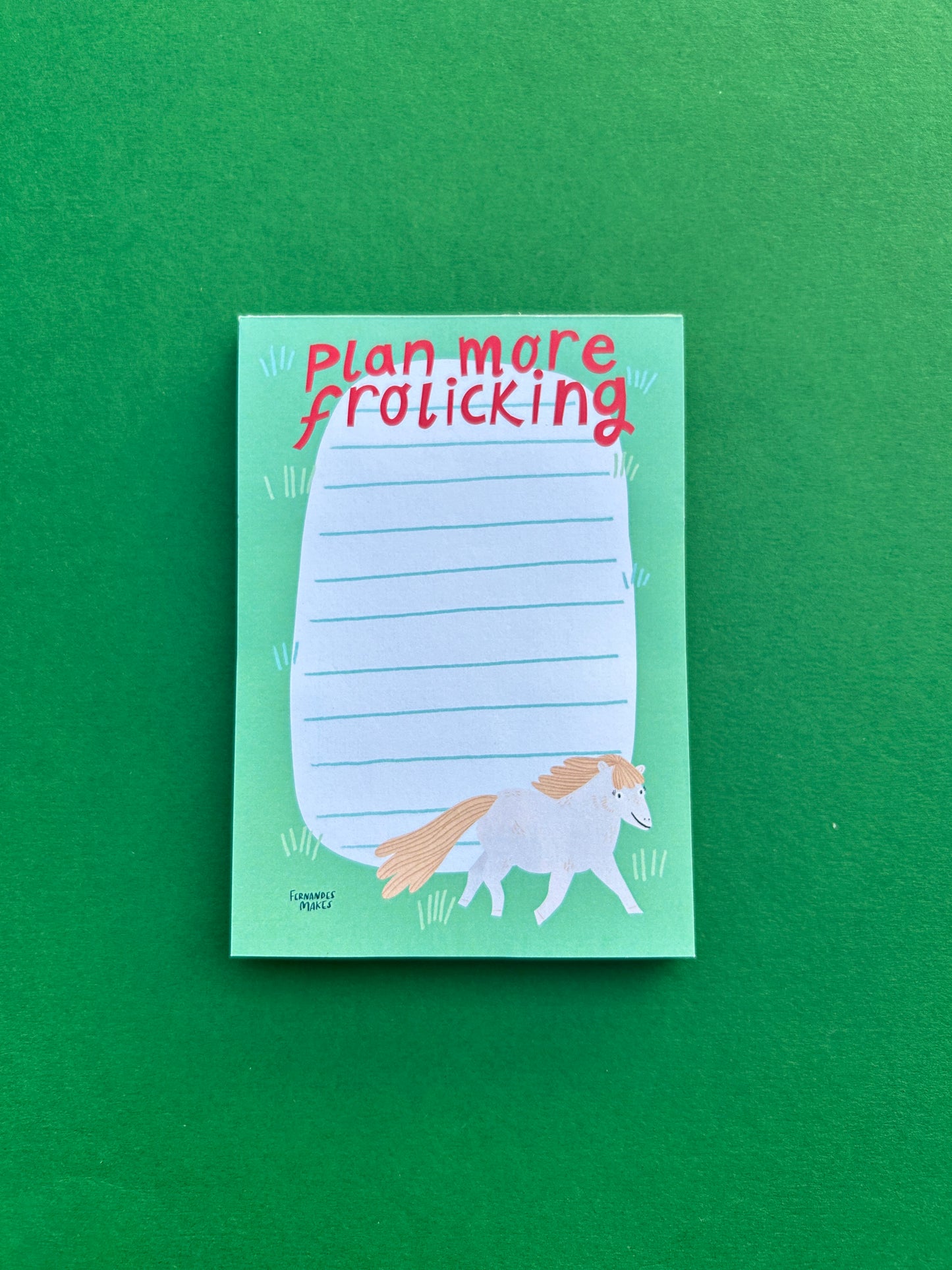 Plan More Frolicking Notepad