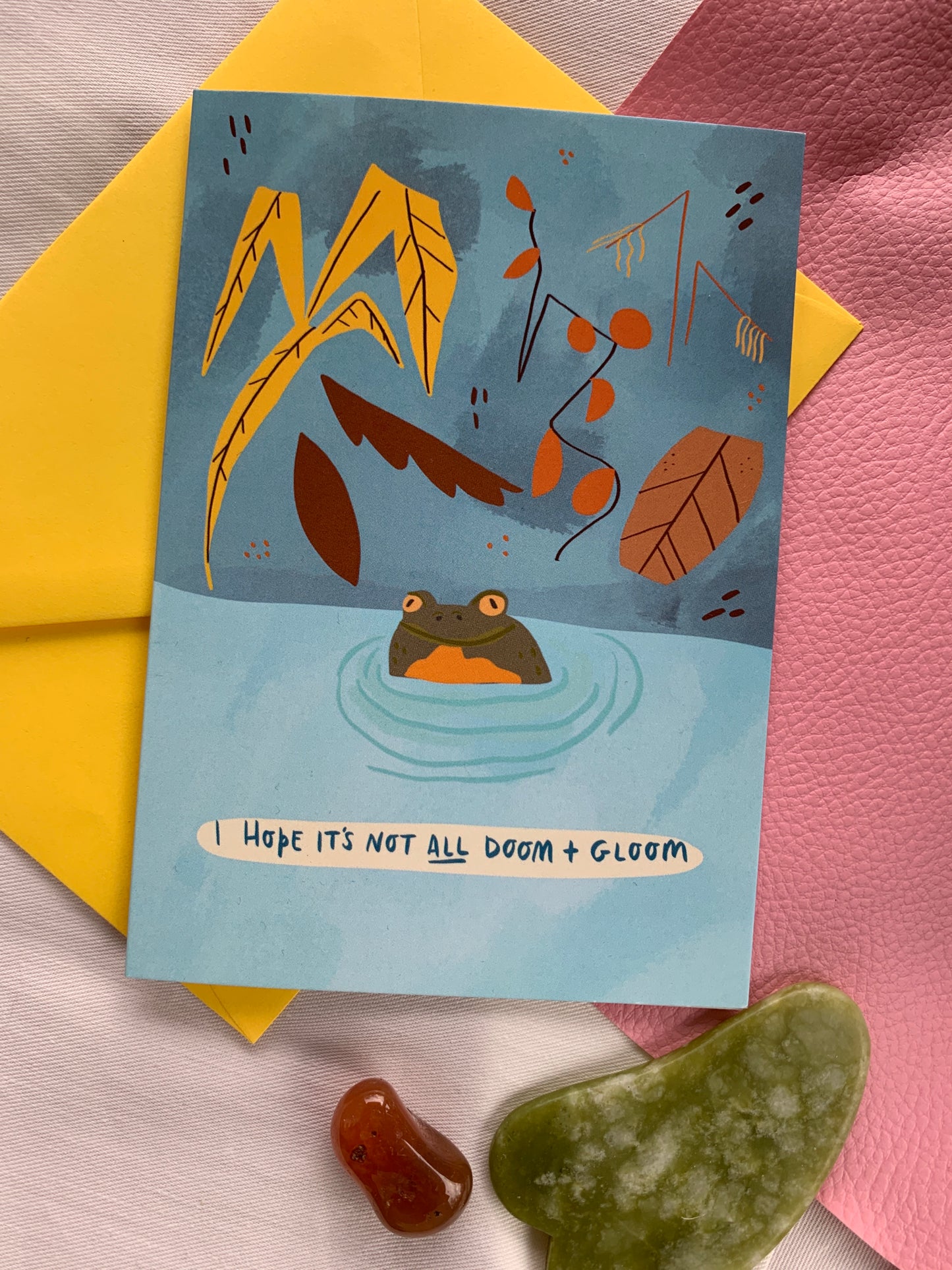 I Hope It's Not All Doom and Gloom Greeting Card