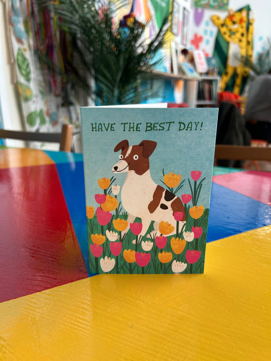 Have The Best Day Flower Dog Greeting Card