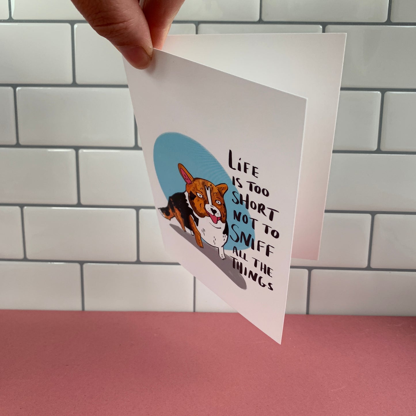 Life Is Too Short Not To Sniff All The Things Greeting Card
