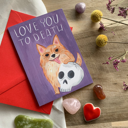 Love You To Death Pomeranian Dog Greeting Card