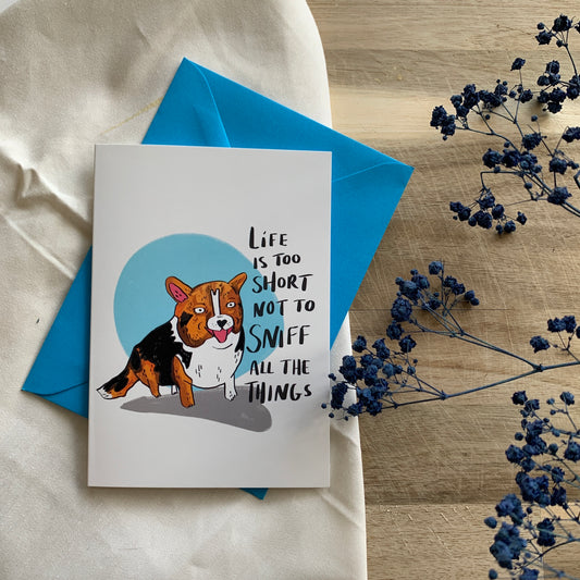 Life Is Too Short Not To Sniff All The Things Greeting Card