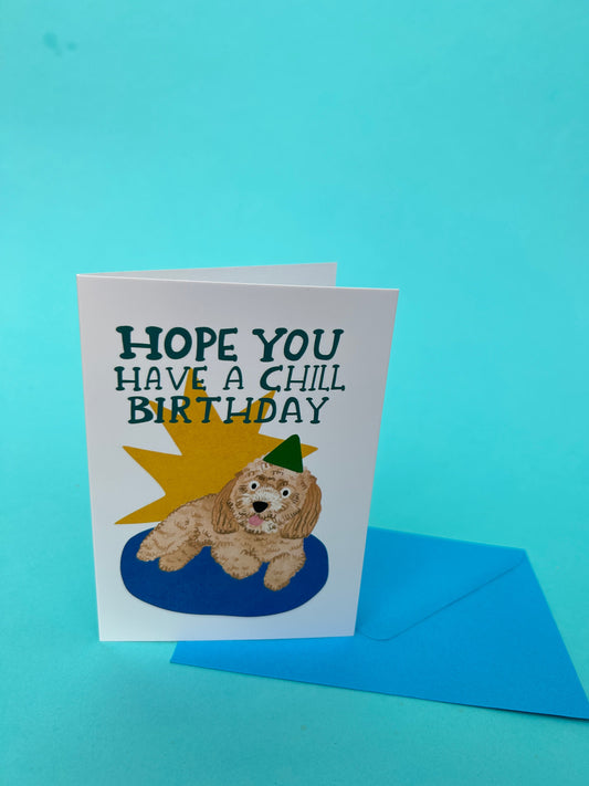 Chill Birthday Dog Greeting Card