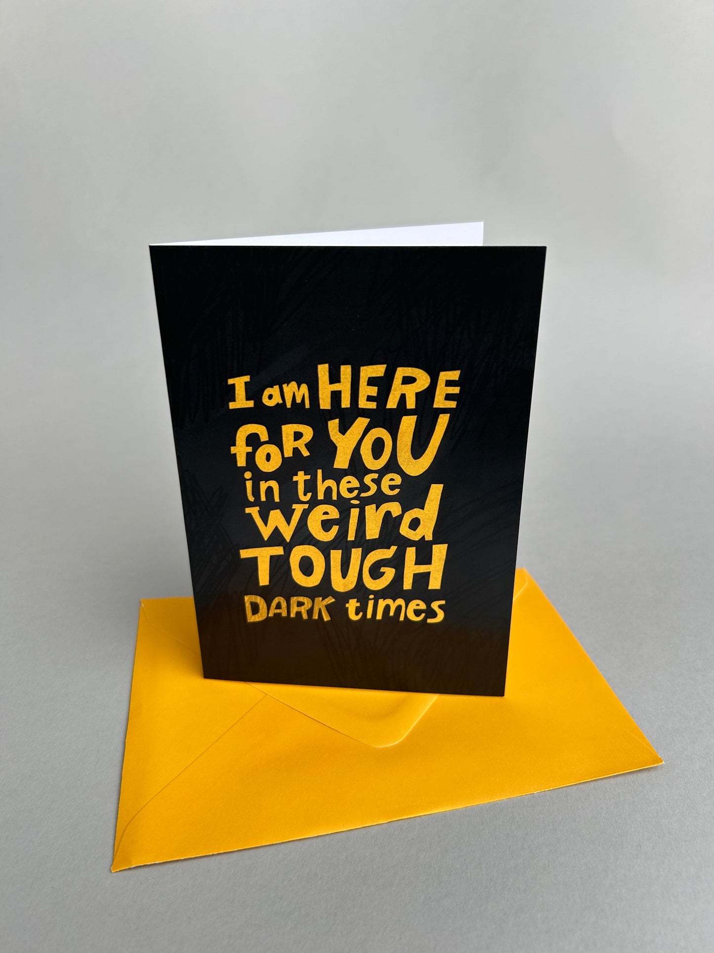 I Am Here For You Greeting Card
