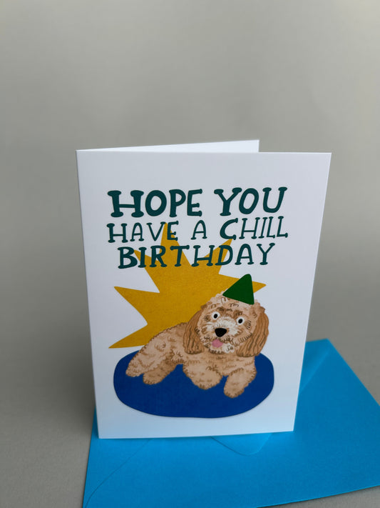 Chill Birthday Dog Greeting Card