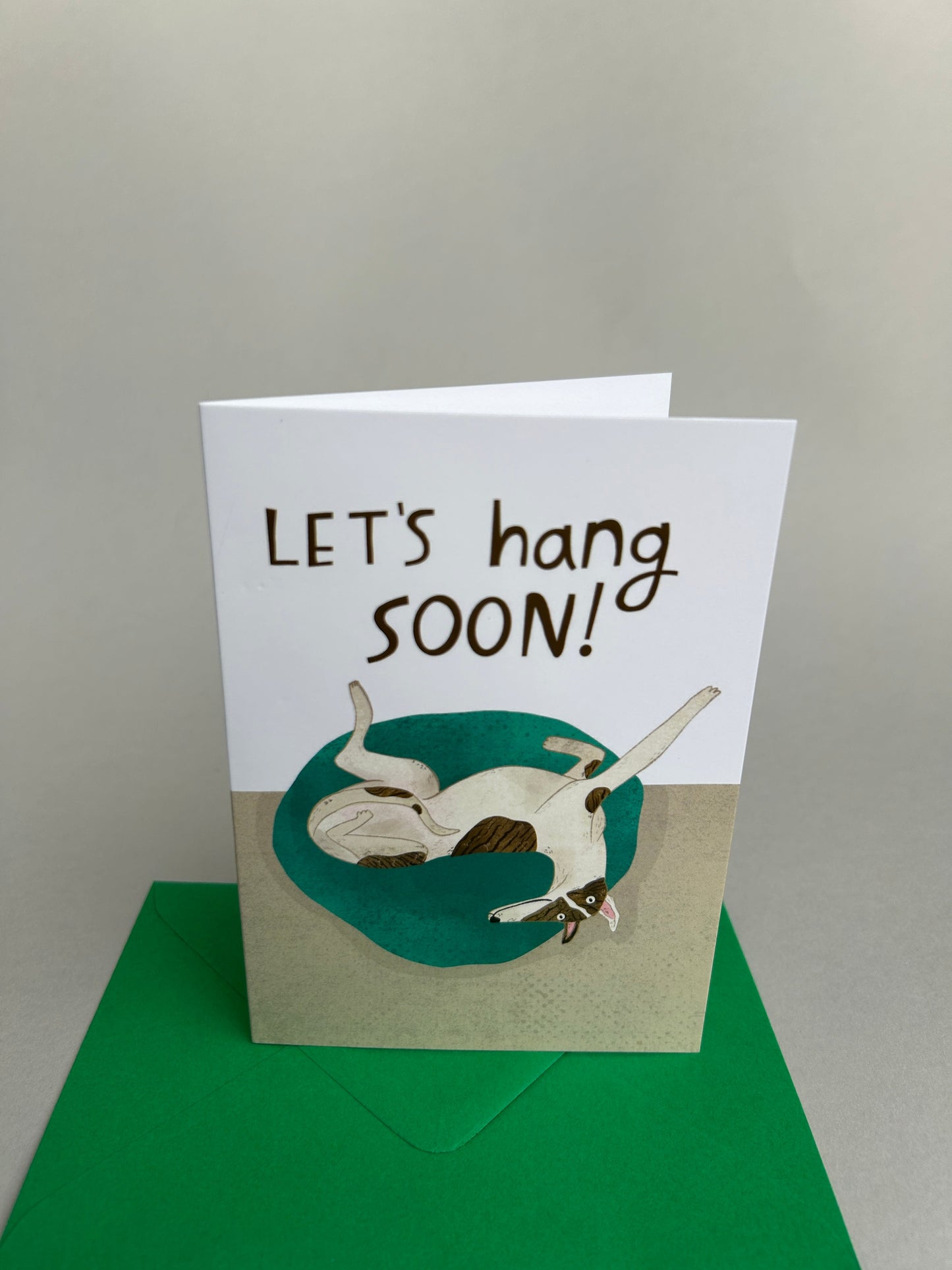 Let's Hang Soon Dog Greeting Card