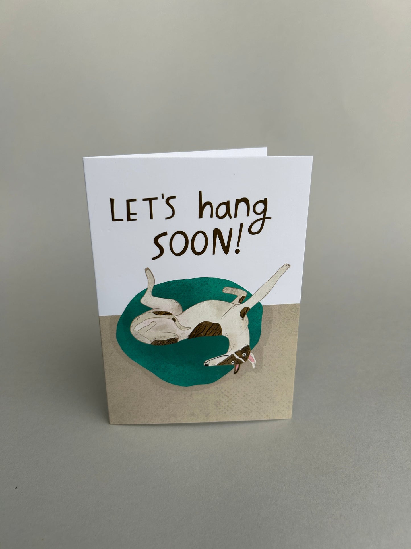 Let's Hang Soon Dog Greeting Card