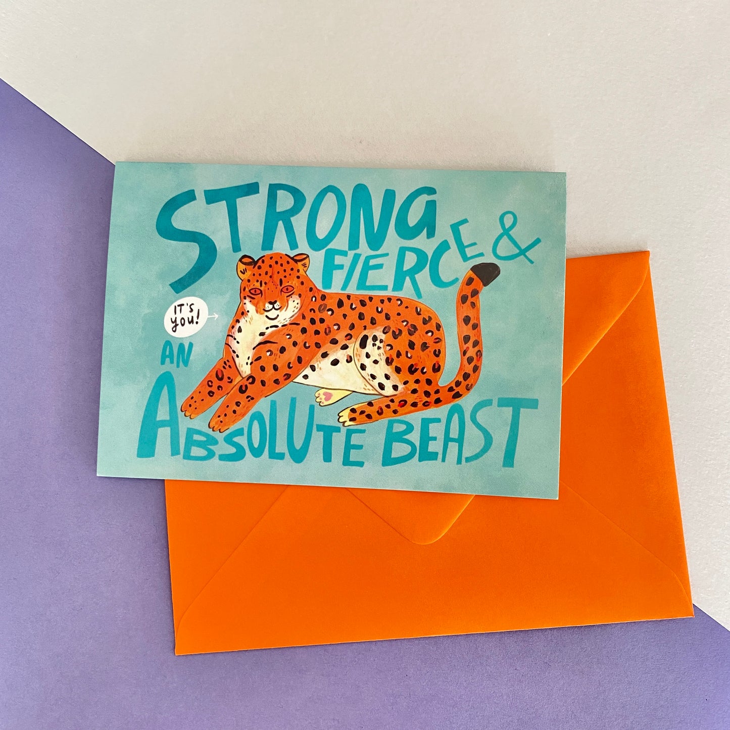 Strong, Fierce & An Absolute Beast Greeting Card