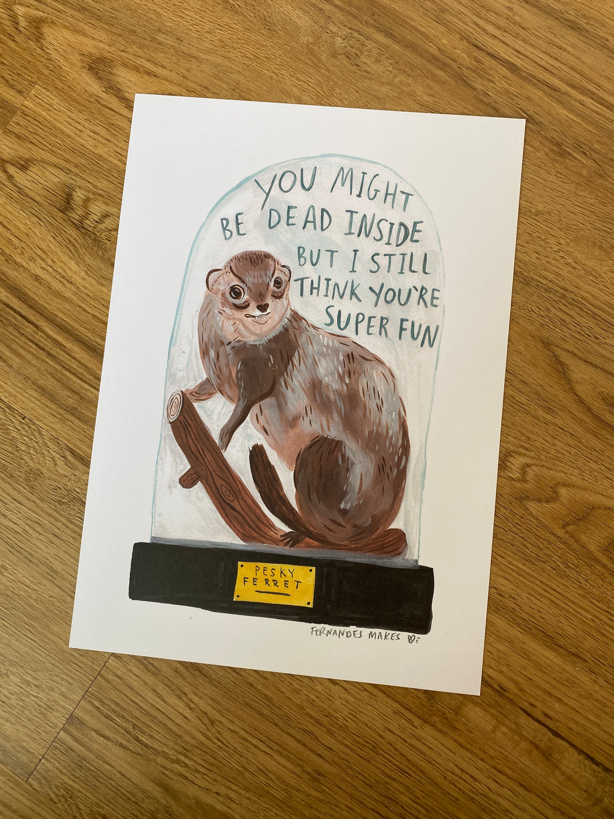 You Might be Dead Inside but Super Fun Art Print