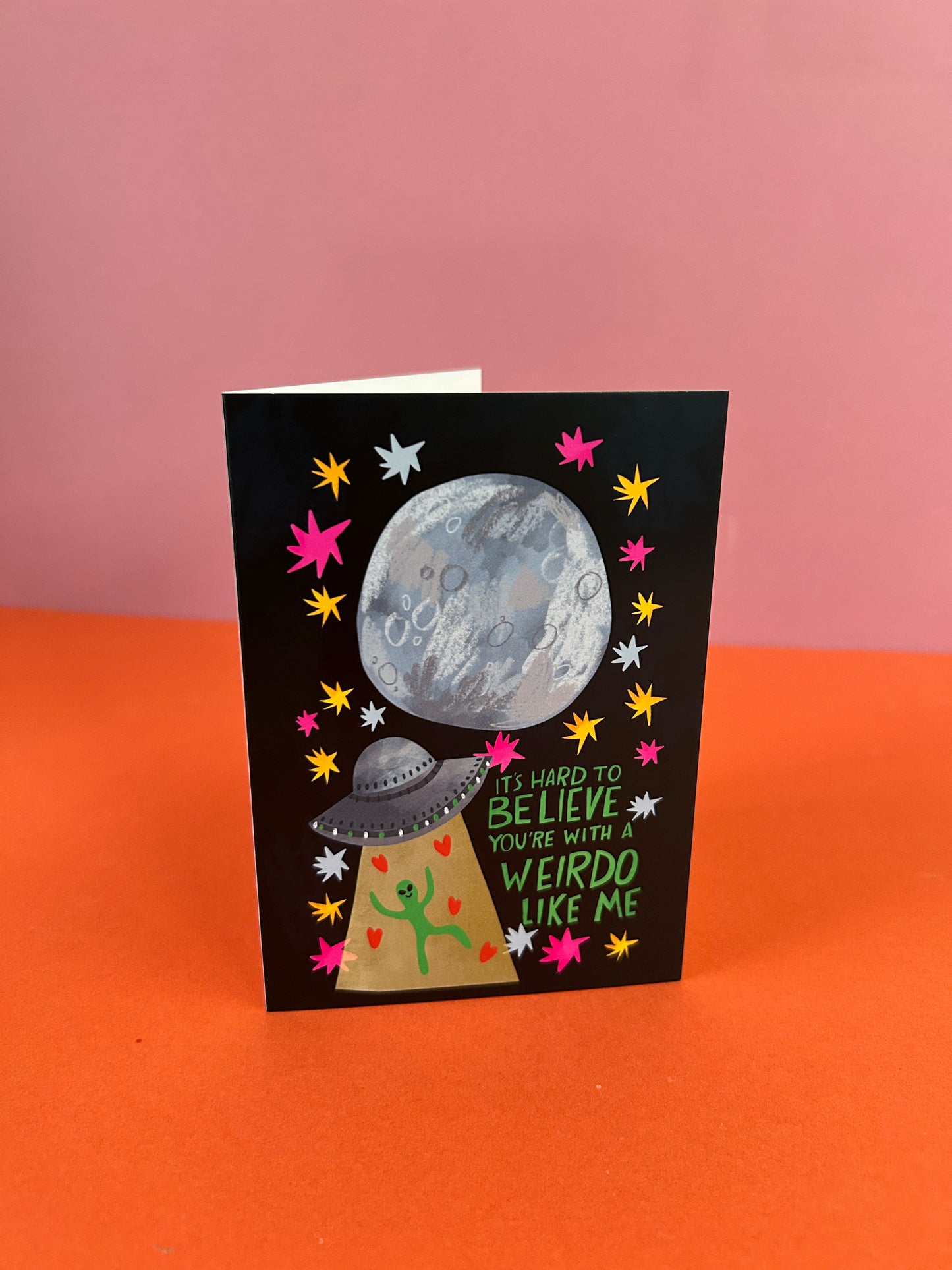 It's Hard To Believe - Fun Alien Greeting Card
