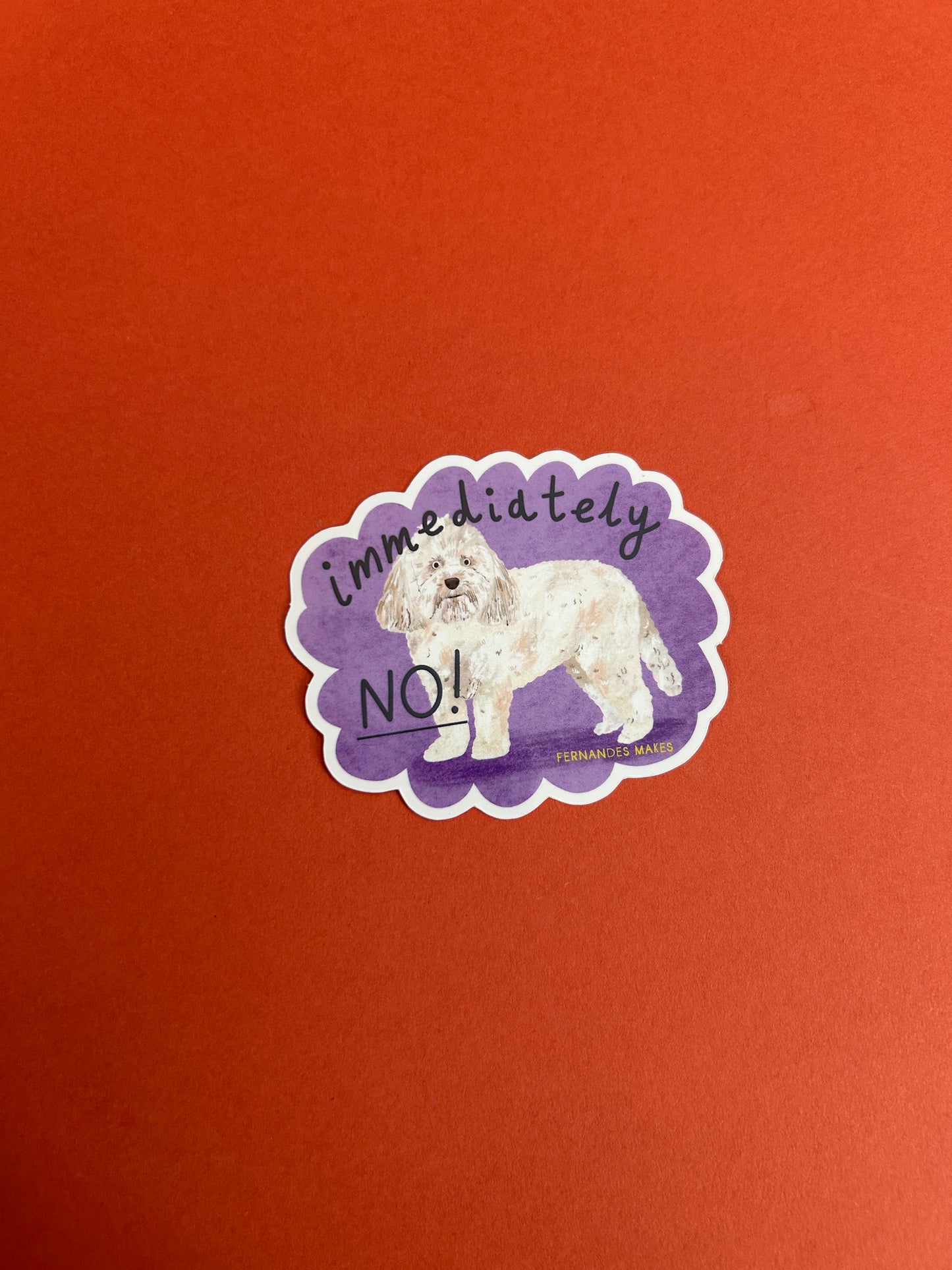 Immediately No Dog Vinyl Sticker