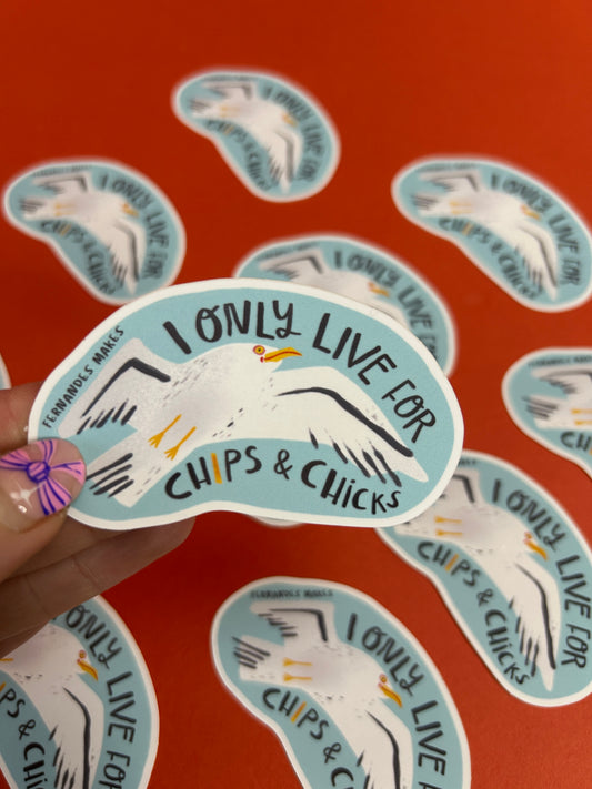 Seagull - I Only Live For Chips & Chicks Vinyl Sticker
