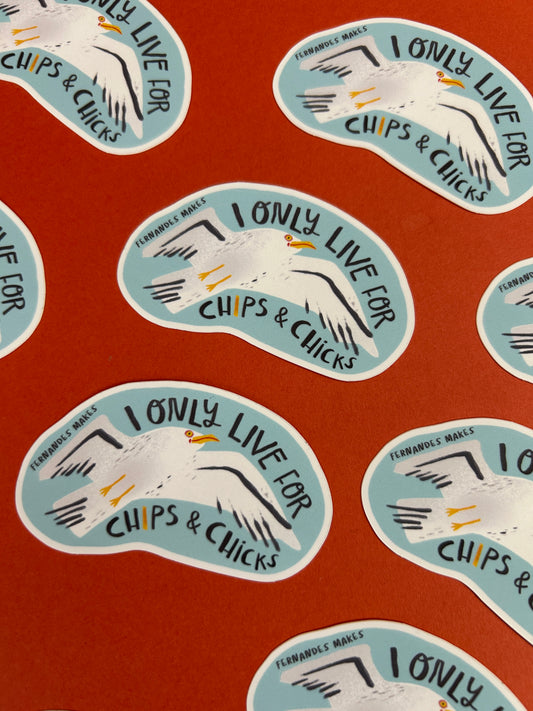 Seagull - I Only Live For Chips & Chicks Vinyl Sticker
