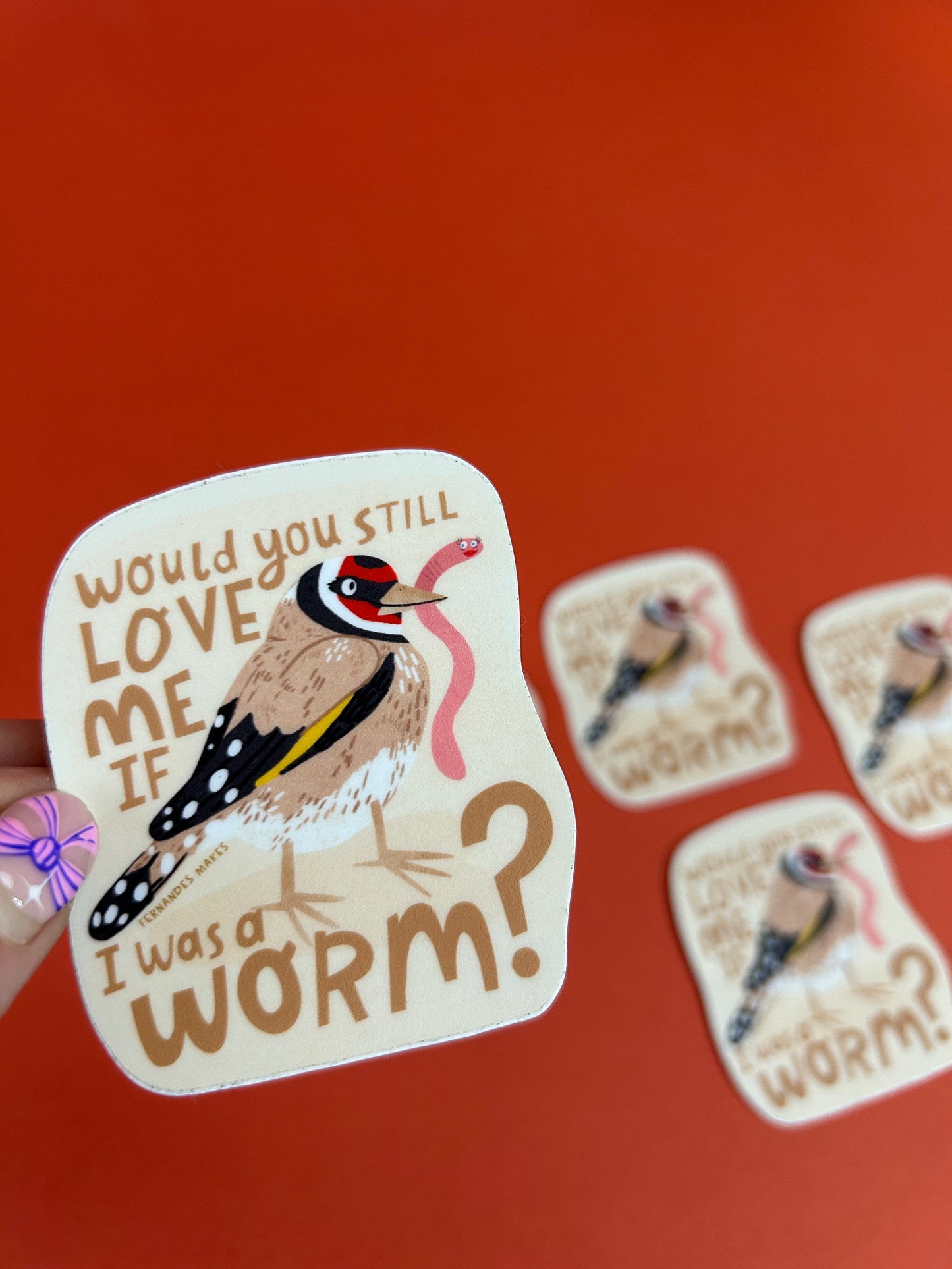 Would You Love Me If I Was A Worm Vinyl Sticker