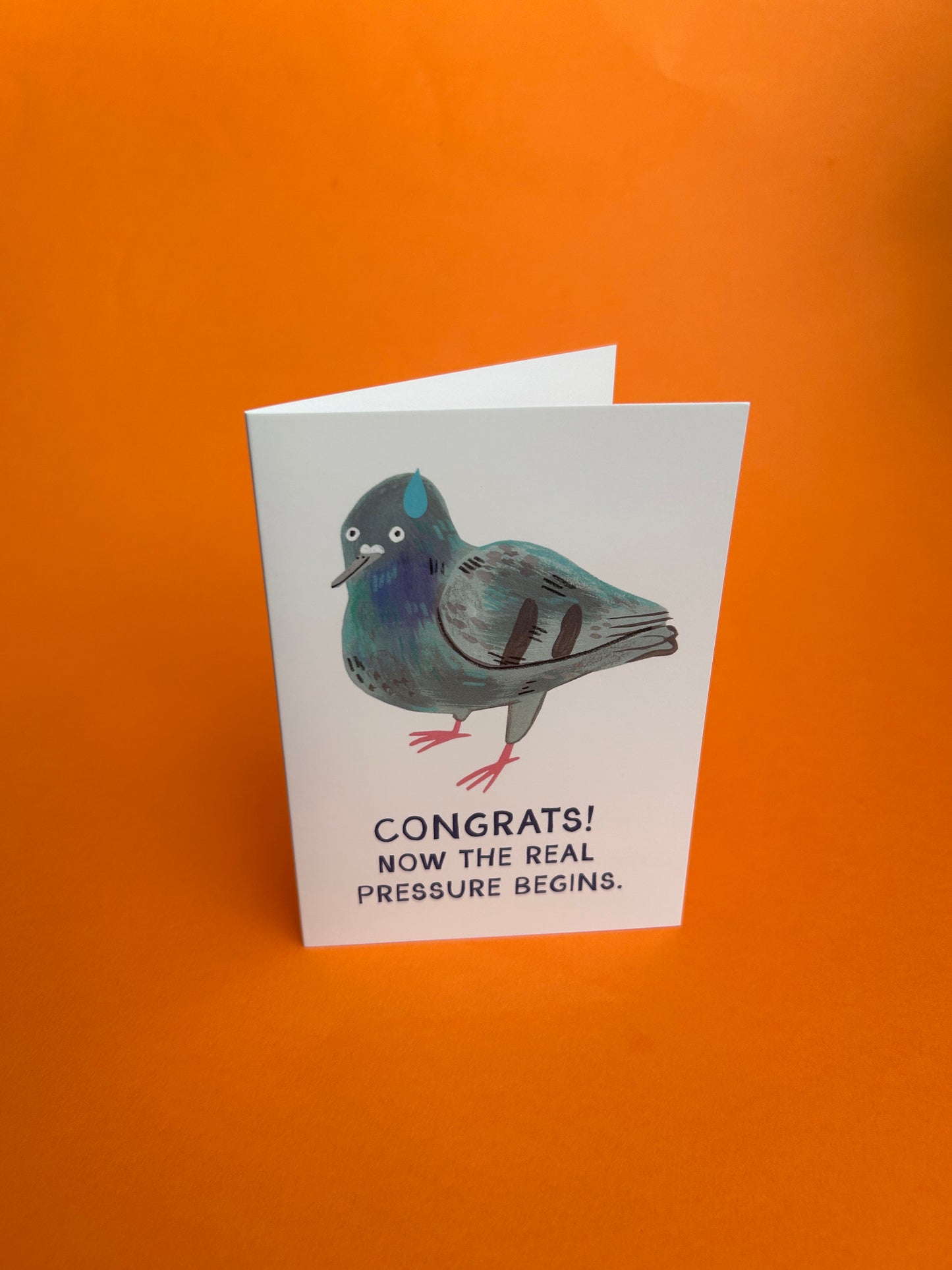 Congrats! Now The Real Pressure Begins Greeting Card