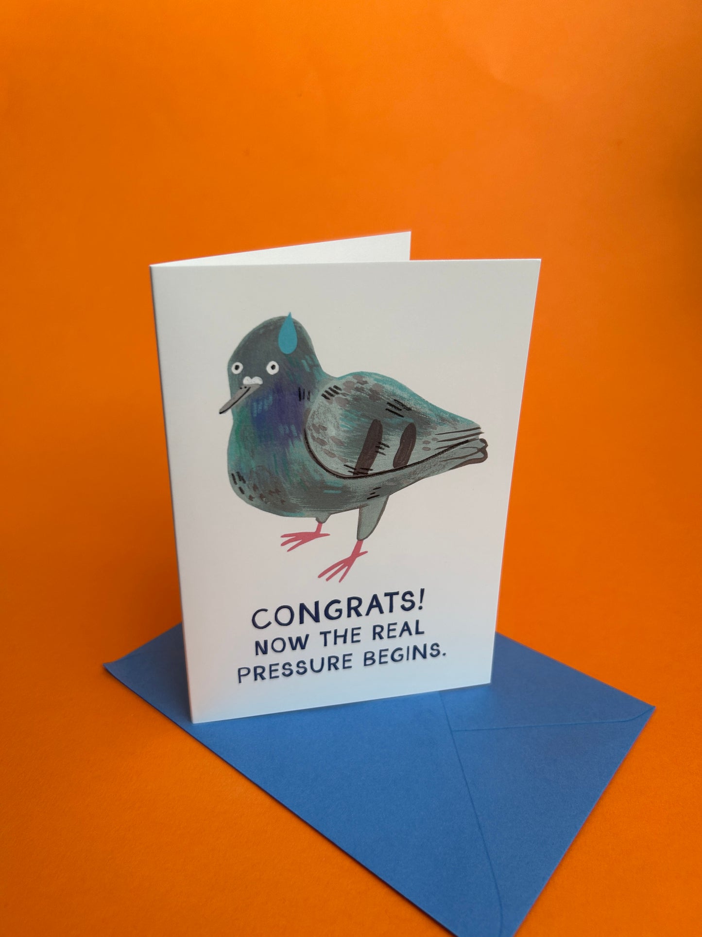 Congrats! Now The Real Pressure Begins Greeting Card