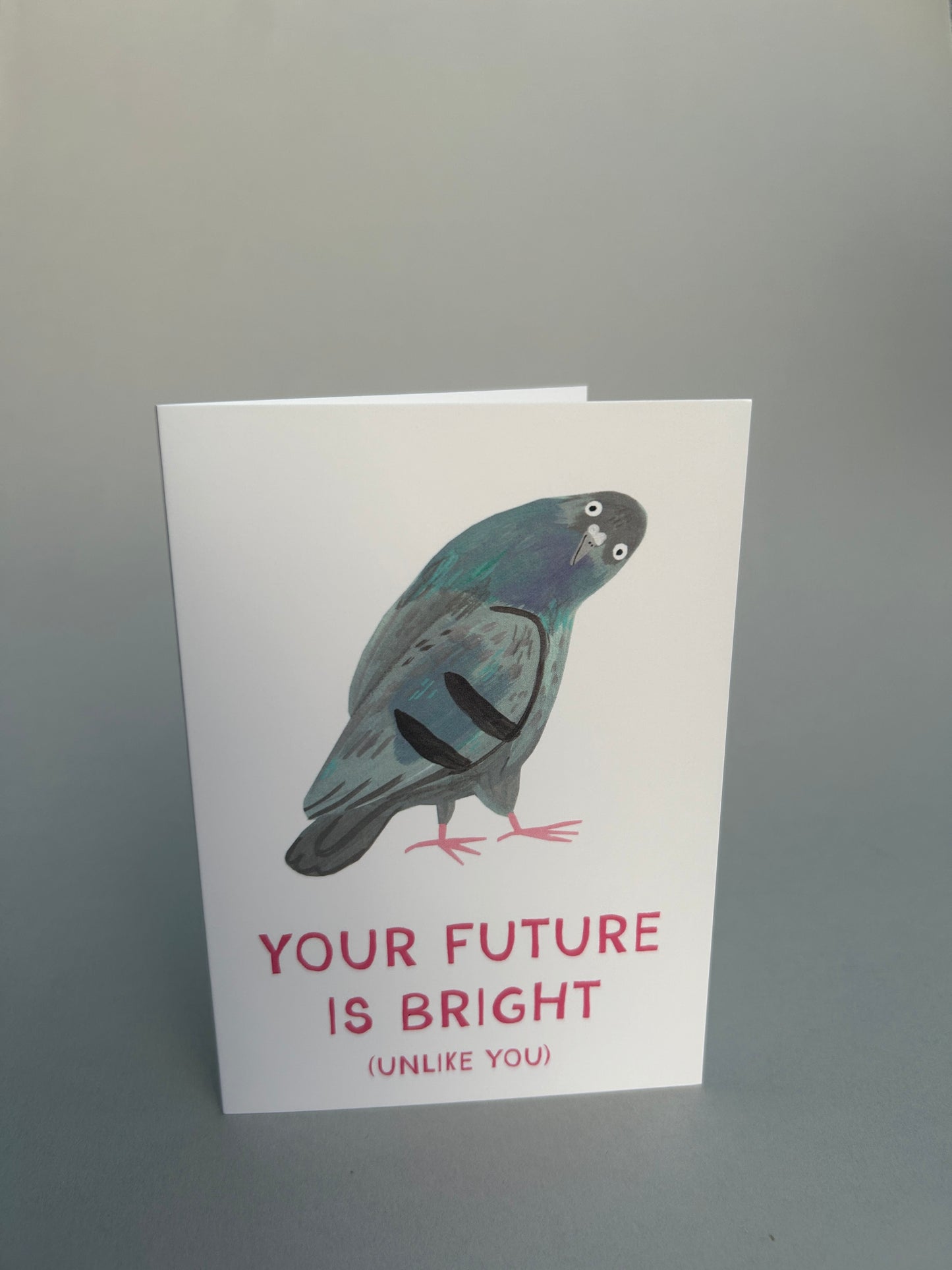 Your Future Is Bright (Unlike You) Greeting Card