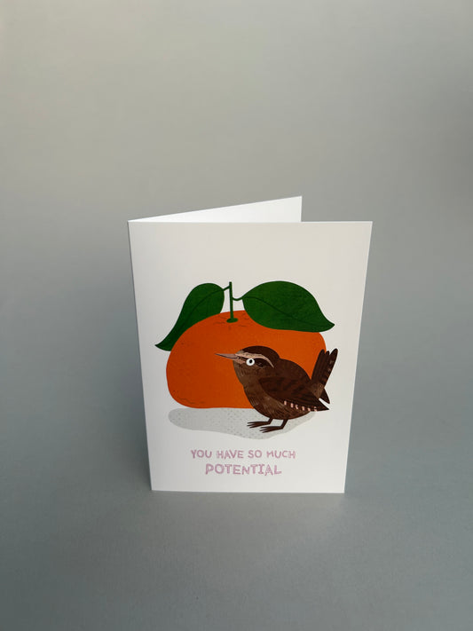 You Have So Much Potential Greeting Card