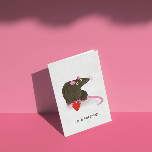 I'm A Faithful / Love Rat Greeting Card
