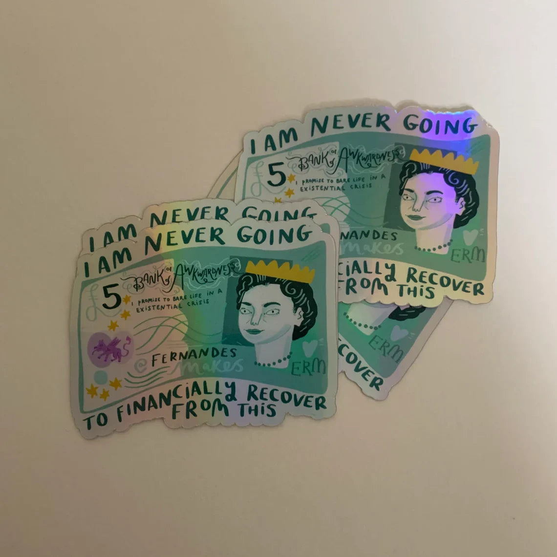 I’m Never Going To Financially Recover Holographic Vinyl Sticker