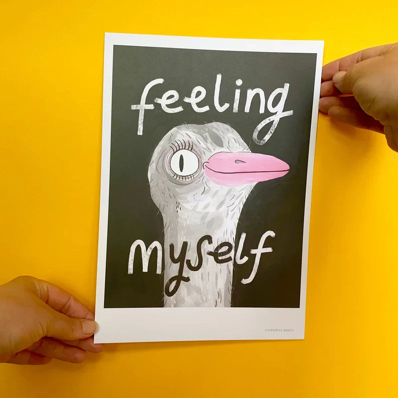 Feeling Myself Ostrich - Art Print