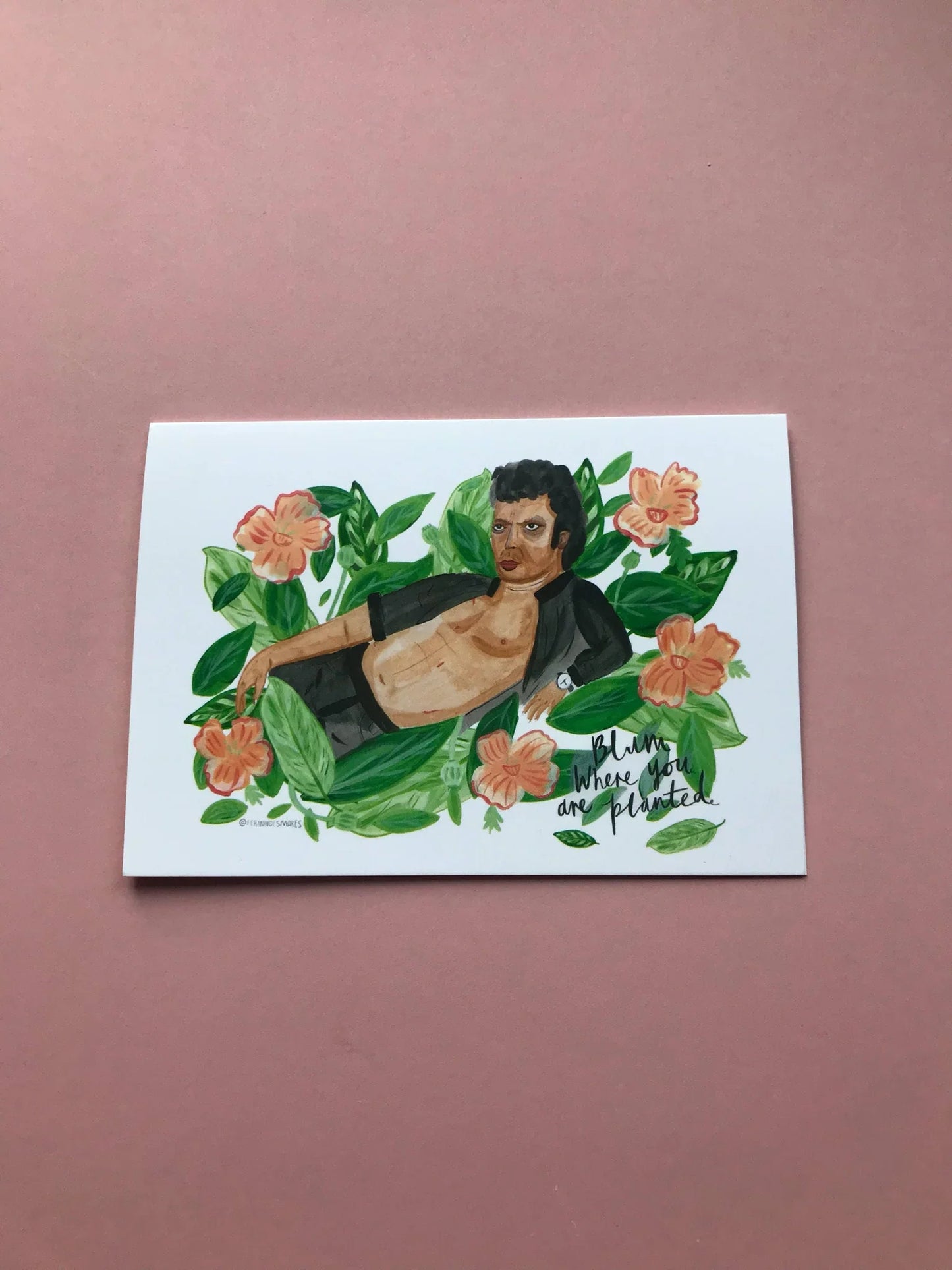 Blum Where You Are Planted / Goldblum Inspired Greeting Card