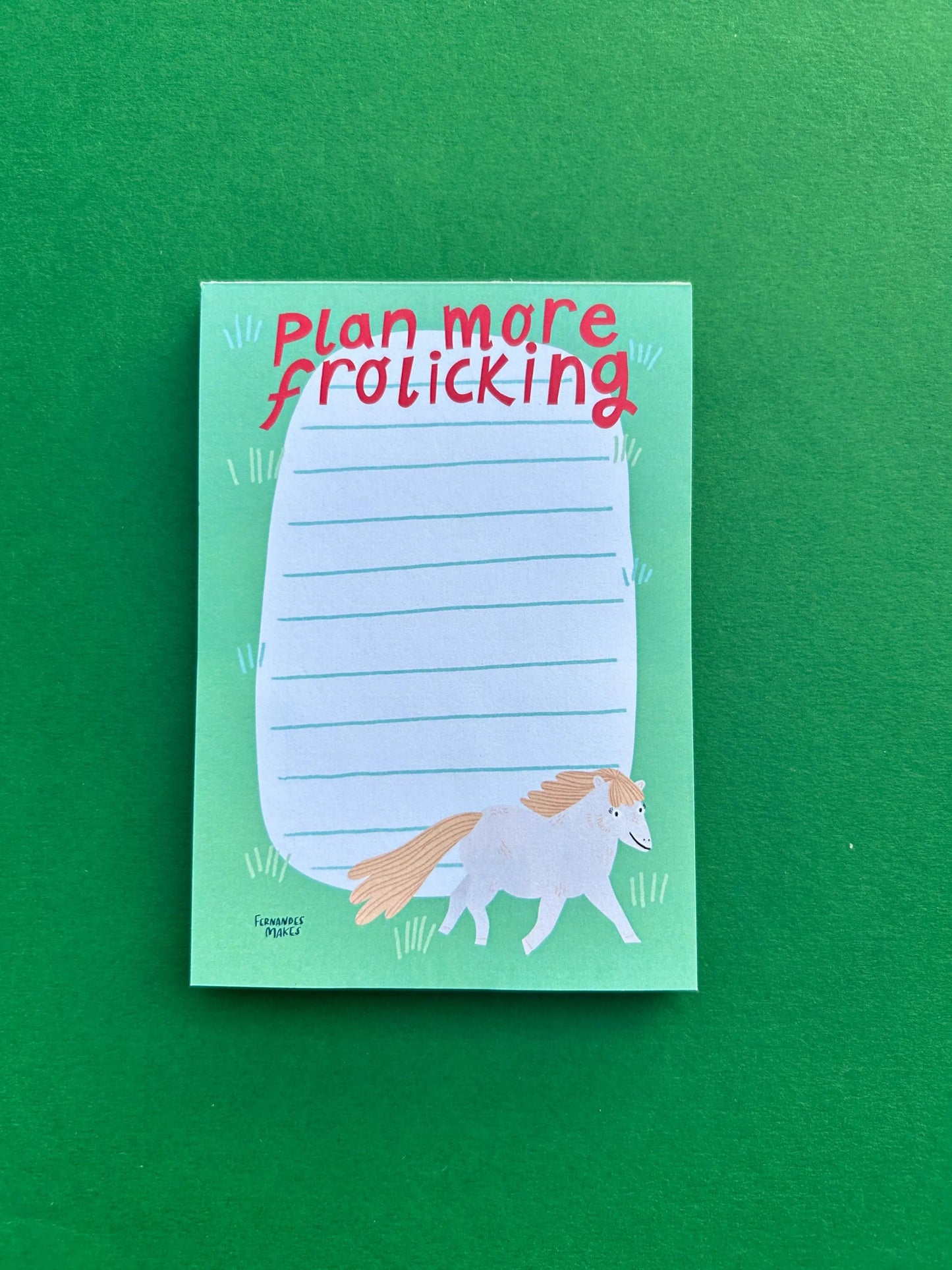 Plan More Frolicking Notepad