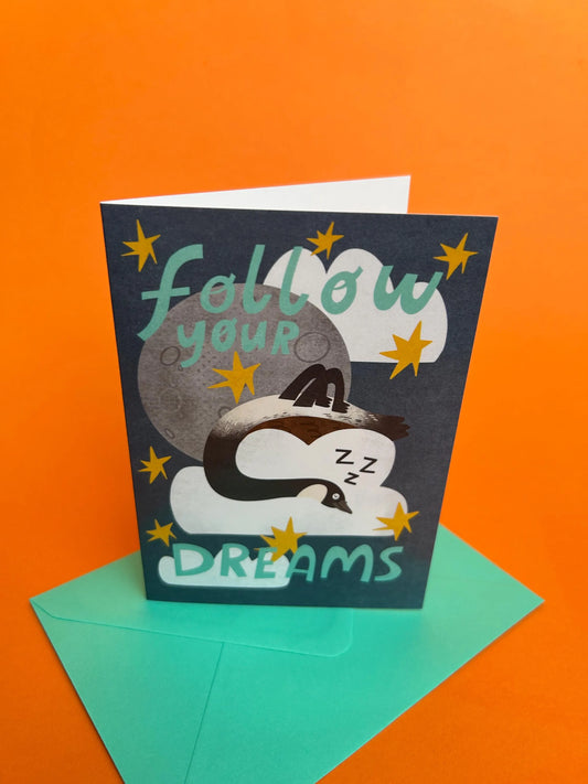 Follow Your Dreams Greeting Card